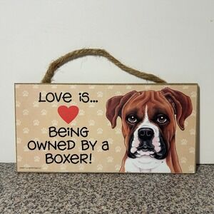 Love is...Being owned by a‎ Boxer! Sign 10"x5" Wood Paw Prints Heart Dog Hanging